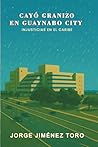 CAYÓ GRANIZO EN GUAYNABO CITY (Spanish Edition)
