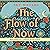 The Flow of Now: Reflections on Presence, Attention, and Everyday Flow: The Flow State Diaries