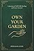 Own Your Garden: A Journey of Self-Talk Healing and Inner Growth