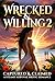 Wrecked & Willing 2: Captured & Claimed - A Steamy Survival Erotic Romance (Wrecked & Willing: The Complete Trilogy Book 1)