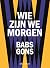 Wie zijn we morgen by Babs Gons