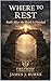 Where to Rest: Faith After the Work Is Finished