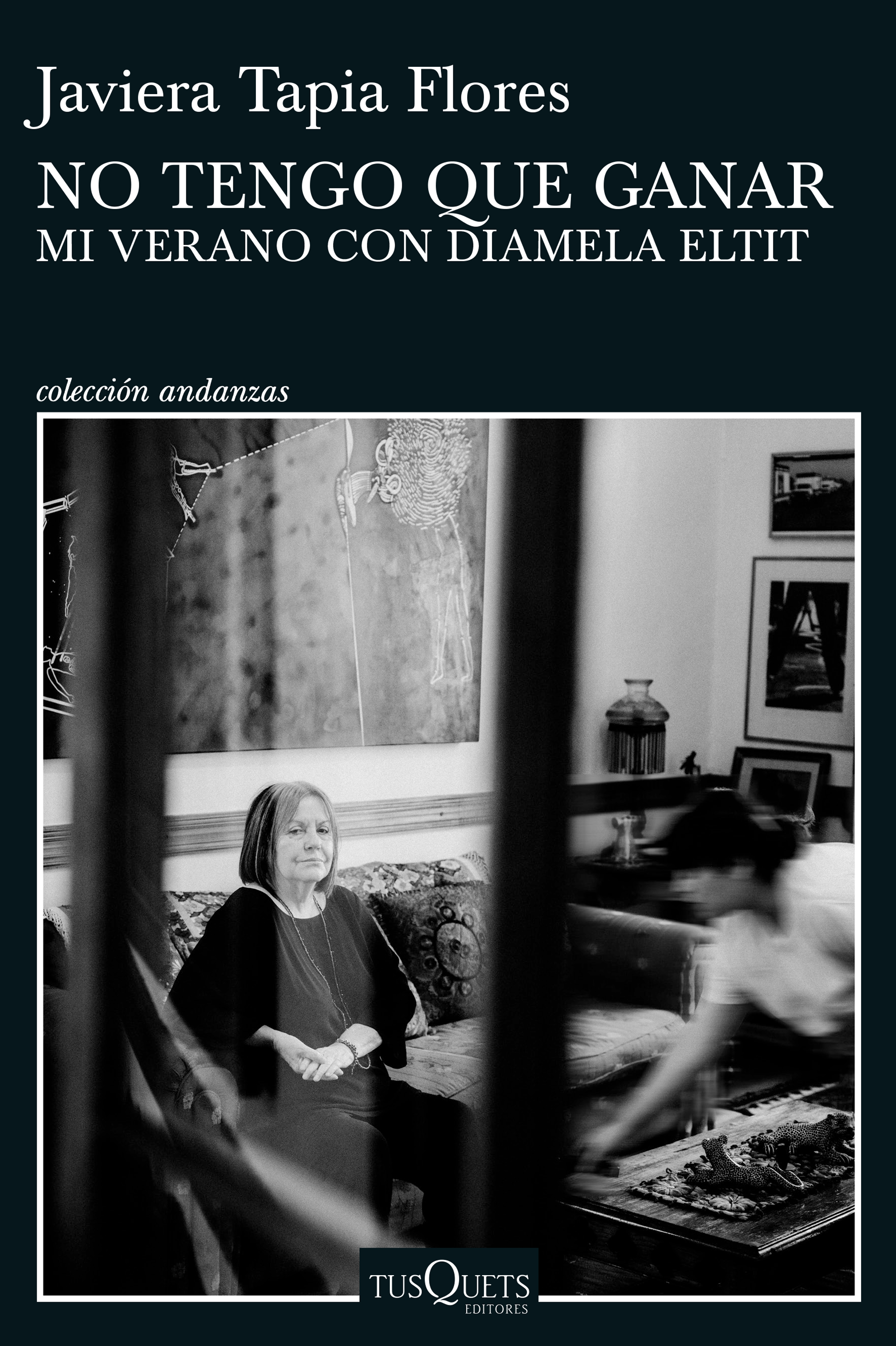 No tengo que ganar. Mi verano con Diamela Eltit
