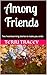 Among Friends: Two heartwarming stories to make you smile
