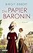 Die Papierbaronin: Roman üb...