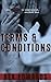 Terms and Conditions: A Dark Romance Thriller (Terms & Conditions Exploits: A Dark Revenge Romance Series with Prequels Book 1)