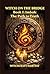 WITCH ON THE BRIDGE - Book I: Imbolc - THE PATH TO TRUTH
