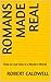 Romans Made Real: How to Live Holy in a Modern World