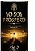 YO SOY PROSPERO: Aprende a decir 'yo soy próspero' y que el universo te responda. (Spanish Edition)