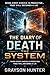 The Diary of Death: The System: When Every Choice Is Predicted… Free Will Becomes a Lie