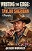 Writing the Edge: : The Crime, Justice, and Humanity of Taylor Sheridan A Biography