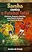 Samba contra o Futebol Total: Histórias, dramas e batalhas entre Brasil e Holanda nas Copas do Mundo. (Portuguese Edition)