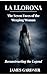 La Llorona: The Seven Faces of the Weeping Woman: Reconstructing the Legend