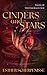 Cinders and Stars (Tales of the Emerald Age Book 1)