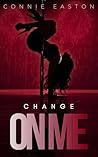 Change on me