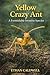 Yellow Crazy ant: A Formidable invasive Species