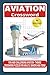 AVIATION CROSSWORD: Large Print | Ideal for Adults. Seniors and Teens | 60 puzzles | Solutions Included