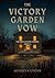 The Victory Garden Vow: A Seed Catalog Ciphers Mystery, Book 2 (The Seed Catalog Ciphers)