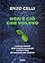 Non è ciò che volevo: I principi naturali della crescita personale contro il mito del successo per obiettivi (Italian Edition)