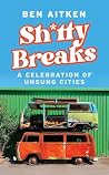 Shitty Breaks: A ...