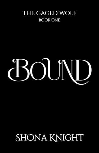 Bound (The Caged Wolf Book 1)
