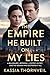 The Empire He Built on My Lies: A Billionaire’s Betrayal, A Sister’s Secret, and the Woman Who Destroyed It All