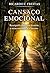 Cansaço Emocional: Ressignificando sua história e reencontrando a si mesmo (Portuguese Edition)