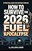 HOW TO SURVIVE THE 2026 FUEL APOCALYPSE: The Food and Fuel crisis coming to your home and what to do about it.