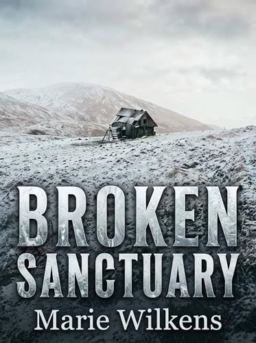 Broken Sanctuary: An EMP Post Apocalypse Prepper Survival Thriller (EMP Survival in a Powerless World Book 159)