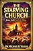 THE STARVING CHURCH: Jesus Said: Feed My Sheep