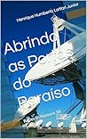Abrindo as Portas do Paraíso: Reflexão Número 18 (Portuguese Edition)