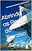 Abrindo as Portas do Paraíso: Reflexão Número 18 (Portuguese Edition)