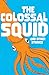 The Colossal Squid: And Other Stories (Little Wandle Code)