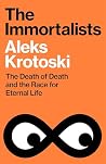 The Immortalists:...