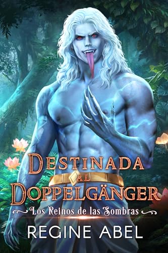 Destinada Al Doppelgänger (Los Reinos de las Sombras) (Spanish Edition)