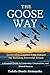 The Goose Way: Leadership Lesson From Nature for Building Powerful Teams
