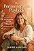 The Perimenopause Playbook: A Woman's Complete Guide to Understanding Her Body, Managing Symptoms, and Thriving Through the Transition