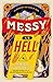 Messy as Hell by Mark  Waddell