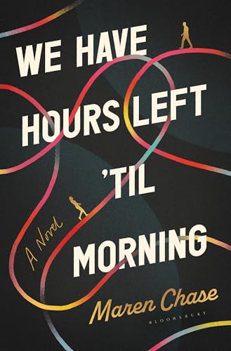 We Have Hours Left 'Til Morning (Hardcover)