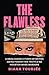 The Flawless: A Drag Queen Citizen Detective and the Forgotten Truth of the Houston Mass Murders