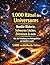 1.000 Rätsel des Universums: Dunkle Materie, Schwarze Löcher, Zeitreisen & mehr Wie die Forschung das Unbegreifliche verständlich macht 1.000 verblüffende Fakten (German Edition)