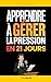 Apprendre à Gérer la Pression en 21 Jours: Le Programme Simple pour Rester Calme, Lucide et Performant dans les Moments Clés | Livre Gestion des ... Relaxation et Gestion de Soi (French Edition)