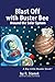 Blast Off with Buster Bee Around the Solar System: A Bugville Critters Story About Curiosity, Discovery, and Our Solar System (Bugville Critters: Learn & Explore - Big Ideas for Bright Little Minds)