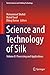Science and Technology of Silk: Volume II: Processing and Applications (Textile Science and Clothing Technology)