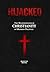Hijacked: The Weaponization of Christianity in Modern Politics