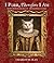 I Purr, Therefore I Am (Inner Monologues of the Domesticated)