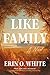 Like Family: A Novel