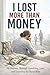I Lost More Than Money: My Journey Through Gambling, Loss, and Learning the Hard Way