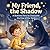 My Friend, the Shadow: A Bedtime Story to Overcome the Fear of the Dark