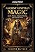 Ancient Egyptian Magic: Spells, Priests, Amulets, Healing, and Sacred Power